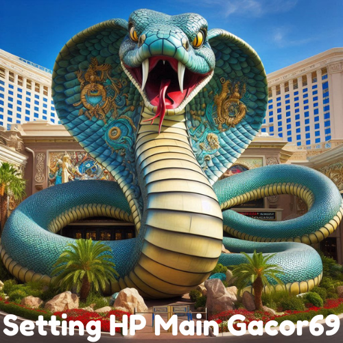 Setting HP Main Gacor69